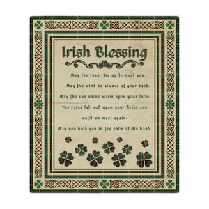 May include: A vintage-style Irish blessing with a green plaid background and shamrock accents. The text reads: "Irish Blessing May the road rise up to meet you. May the wind be always at your back. May the sun shine warm upon your face The rains fall soft upon your fields and until we meet again. May God hold you in the palm of His hand."
