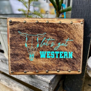 Let&#39;s Get Western | Cowhide Sign | Western Home Decor