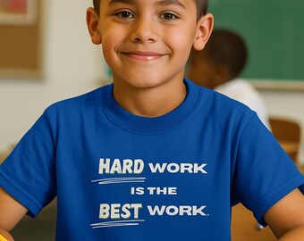 Hard Work Is The Best Work | Motivational Statement T-Shirt | Kids, Athletes, Teachers Inspirational Tee