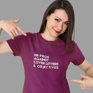 HR Pros Against Cover Letters and Objectives - Funny HR Statement T-Shirt | Unisex