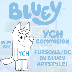 Bluey YCH Commision: Your Fursona/ Animal OC In Bluey Artstyle!