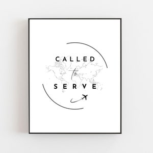 Called to Serve Print - LDS Missionary Gift - Mission Farewell - Mission Homecoming - Mission Wall Art - Mission Gift -  PRINTABLE
