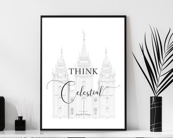 Think Celestial Print - Russell M Nelson Quote - LDS General Conference Quote - LDS Quotes - Salt Lake Temple - PRINTABLE