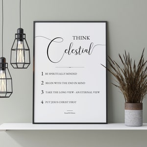 Think Celestial Print - Russell M Nelson Zitat - LDS Zitat von der LDS - Lds Wandkunst - Lds Weihnachtsgeschenk - DRUCKBAR