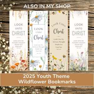 LDS 2025 Youth Theme - Young Women Theme - Prints and Bookmarks - Look