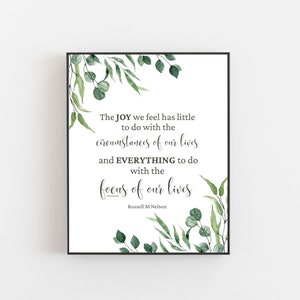 The Joy We Feel Quote - Russell M Nelson Quotes - General Conference Quotes - LDS Wall Art - LDS PRINTABLE
