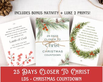 May include: Three Christmas-themed prints with religious text and botanical illustrations. The prints include the text "25 Days Closer to Christ" and "LDS - Christmas Countdown". The prints are decorated with greenery and red berries.
