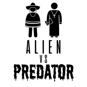 May include: Black and white illustration of an alien and a predator. The alien is wearing a sombrero and a poncho. The predator is wearing a priest's robe. The text "ALIEN VS PREDATOR" is below the illustrations.