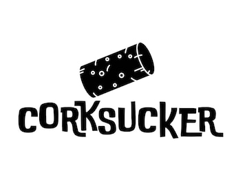 Corksucker SVG PNG / Descarga digital / Cricut / Archivo de corte de silueta / Vino / Divertido / Humor / Beber