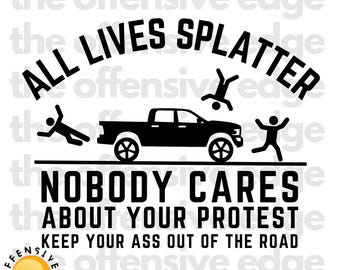 Todas las vidas salpicadas SVG PNG: Protesta divertida (Descarga digital)