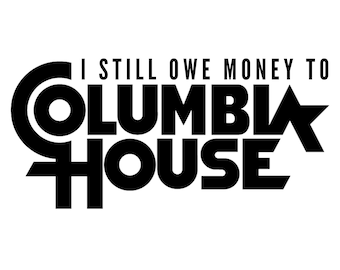Todavía le debo dinero a Columbia House - Retro PNG JPG (Descarga digital)