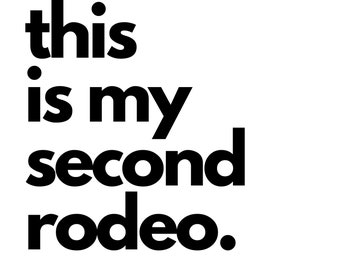 Este es mi segundo Rodeo SVG PNG / Descarga digital / Cricut / Archivo de corte de silueta / Vaquero / Divertido / Humor