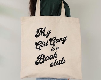 My Girl Gang Is A Book Club Tote Bag Bookish Gift For Book Club Gift For Book Lover Bag Reader Tote Spicy Books Smut Gift BookTok Bag