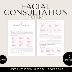 May include: A printable facial treatment consultation form with the title "Facial Consultation Form" and the text "Facial Treatment Consultation Form" in a pink box. The form has sections for client information, medical history, skin care history, and skin concerns. The form is two pages long.
