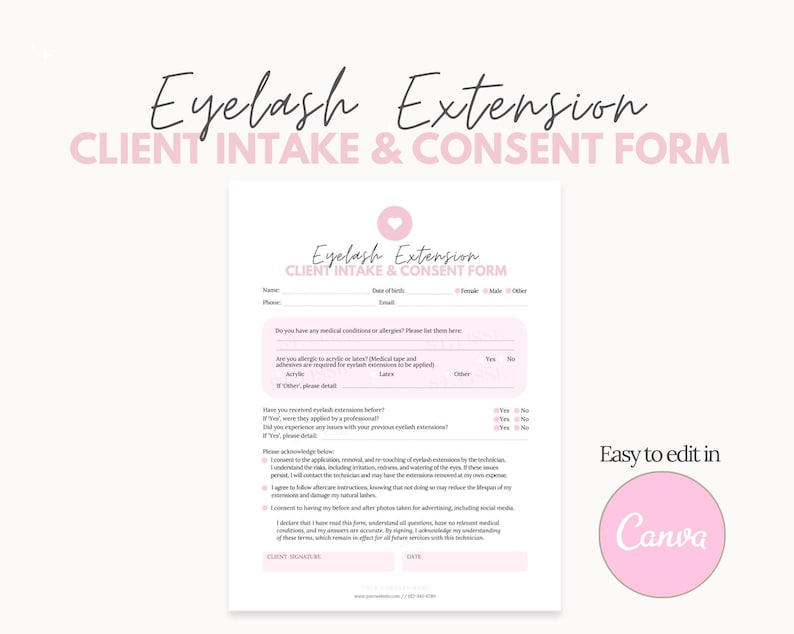 May include: A pink and white printable eyelash extension client intake and consent form with the text "Eyelash Extension Client Intake & Consent Form" at the top. The form includes questions about medical conditions, allergies, and previous eyelash extension experiences. The form also includes a consent section for the client to acknowledge and agree to the terms and conditions of the service.