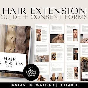 May include: A guide titled "Hair Extension Guide + Consent Forms" with 25 pages total. The cover features a variety of hair extension colors. The guide includes information on hair extensions, with the text "Instant Download | Editable".