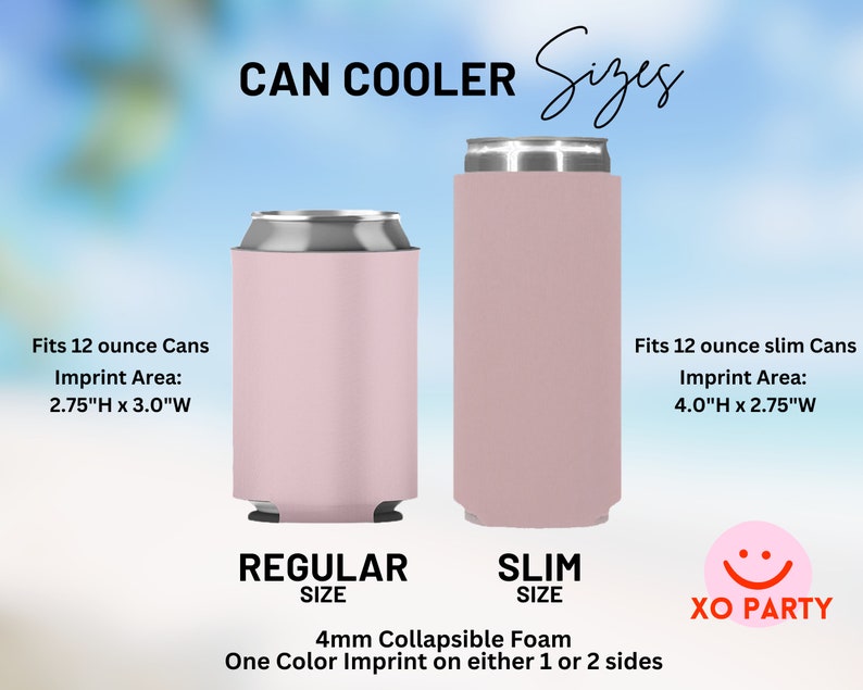 May include: Two pink can coolers, one regular size and one slim size. The regular size fits 12 ounce cans and has an imprint area of 2.75 inches high by 3 inches wide. The slim size fits 12 ounce slim cans and has an imprint area of 4 inches high by 2.75 inches wide. Both coolers are made of 4mm collapsible foam and can be imprinted with one color on either one or two sides. The text "XO PARTY" is visible in the bottom right corner of the image.