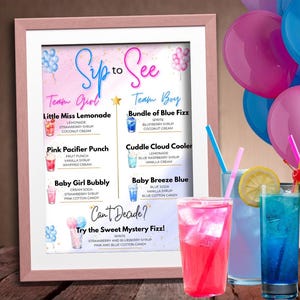 May include: A framed sign titled Sip to See featuring a drink menu for Team Girl and Team Boy with beverage names and ingredients, displayed next to four glasses of colorful drinks and a cluster of pink and blue balloons on a wooden surface.