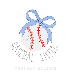May include: A baseball design with a light blue bow and red stitching. The words "Baseball Sister" are written in a whimsical font below the baseball. The text "FONT NOT INCLUDED" is at the bottom.