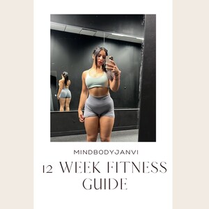May include: A woman in a gray sports bra and shorts poses in front of a mirror. The text "Mindbodyjanvi 12 Week Fitness Guide" is below the image.