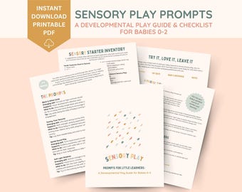 May include: A collection of printable PDF guides titled "Sensory Play Prompts" for babies aged 0-2. The guides feature text and illustrations on a light beige background, with a gold-colored banner that reads "Instant Download Printable PDF".