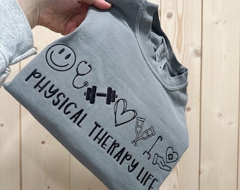 Physical Therapy Life embroidered tee/sweatshirt