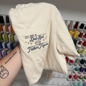 Not a Dad Bod Father Figure embroidered tee or crew