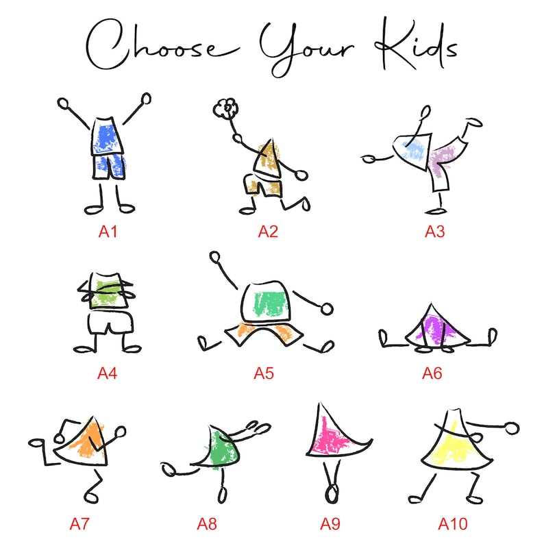 May include: Choose Your Kids - A colorful illustration of ten stick figures, each with a different outfit and pose. The figures are labeled A1 through A10.
