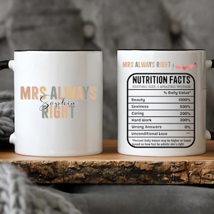 Mrs Always Right Mug 11oz and 15oz Ceramic Coffee Cup Funny Gift for Wife Girlfriend or Fiancee Perfect for Birthday or Anniversary