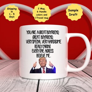 Boyfriend Gifts, Funny Trump Mug, Valentines Day Gift, Boyfriend Gift, Boyfriend Mug, Mug, Gift for Boyfriend, Boyfriend Coffee Mug