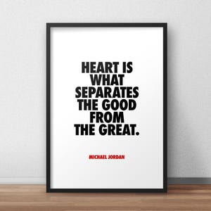 Instant Download | Michael Jordan Quote ‘Heart Is What Separates The Good From The Great’’