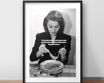 Sophia Loren Quote &#39;Id much rather eat pasta and drink wine than be a size zero&#39;