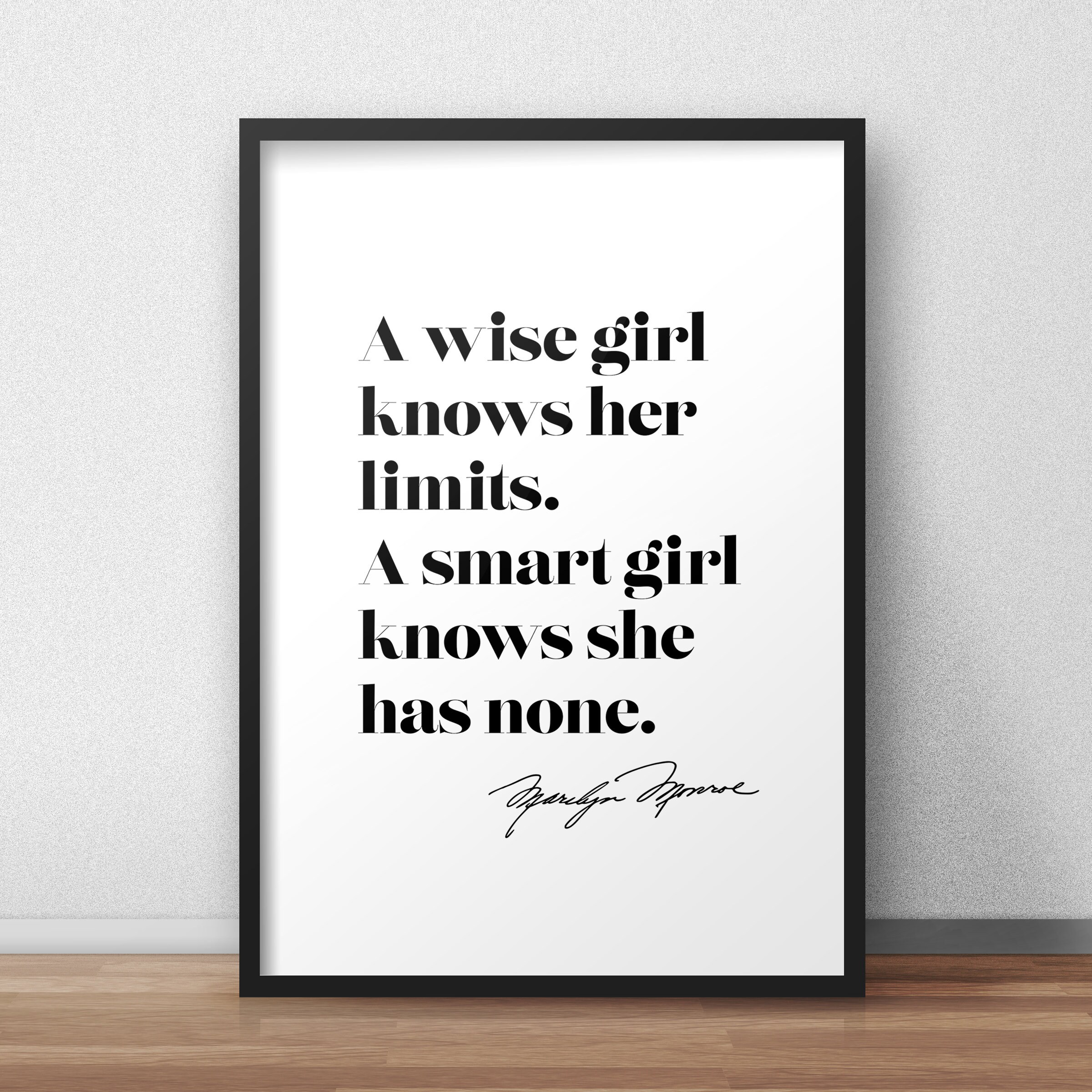 Marilyn Monroe Quote 'A Wise Girl Knows Her Limits, a Smart Girl Knows She  Has None' - Etsy