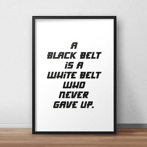 Citation d&#39;art martial « Une ceinture noire est une ceinture blanche qui n&#39;a jamais abandonné »