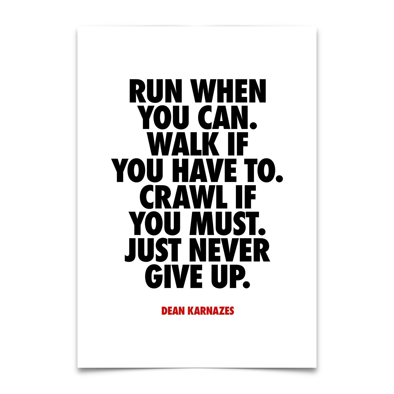 Dean Karnazes Quote 'run When You Can. Walk If You Have To. Crawl If ...