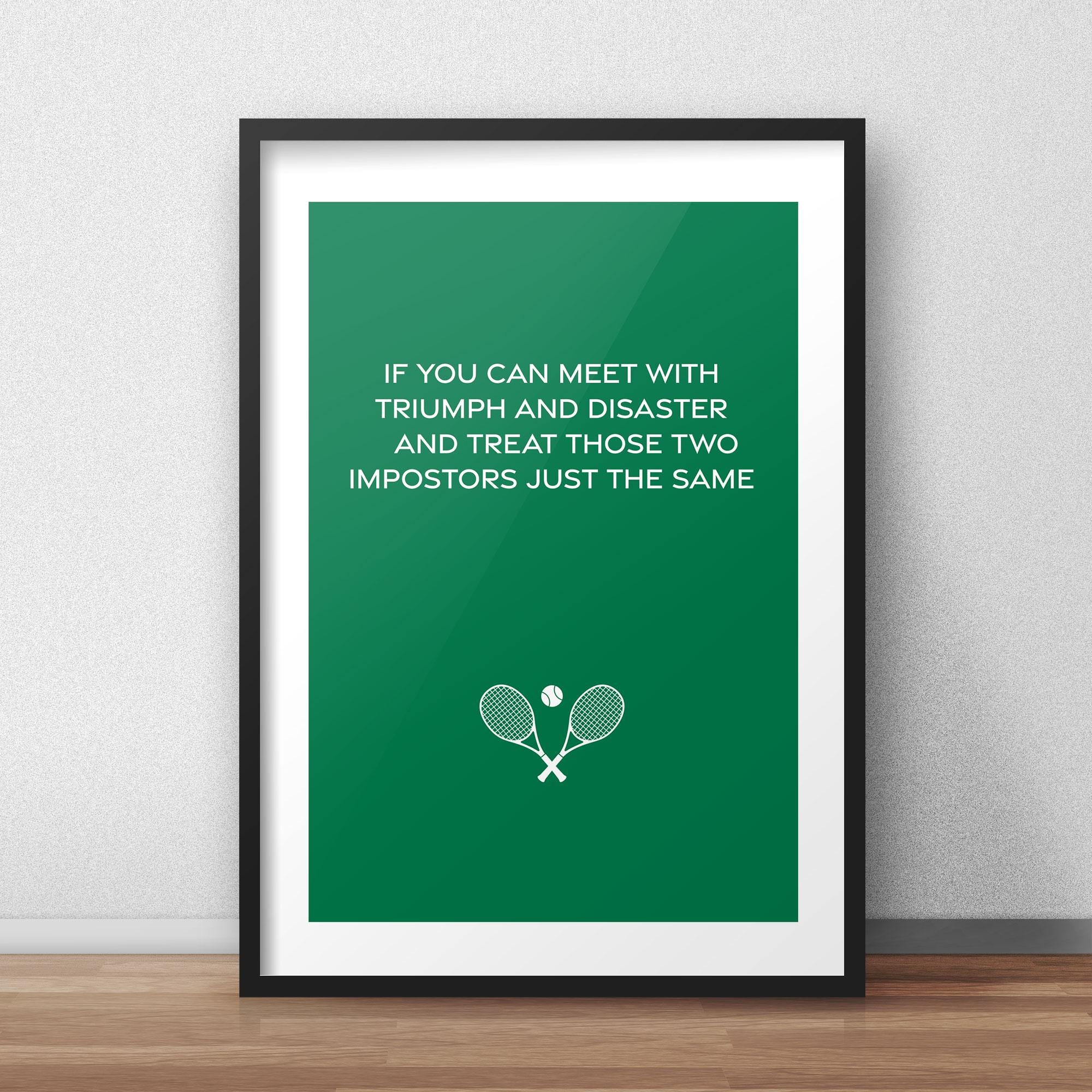 Poem by Rudyard Kipling at Wimbledon – If you can meet with triumph and disaster and treat those two impostors just the same
