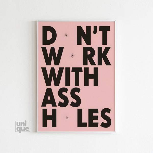 Don't Work With Assholes Poster - Funny Wall Decor - Typographic Print - Office Wall Art - Funny Poster - Quote Print - Home Wall Decor