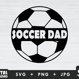 Soccer dad svg, Soccer Player Svg, Sports Svg, Soccer PNG for Soccer lover