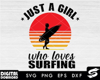 Just a girl who loves surfing 2 SVG, surfing SVG, surf svg, surfboard svg, surfer svg, for surfing lovers