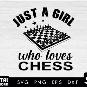 Just a girl who loves chess svg, Chess svg, Sports svg - Instant Download-Digtal files for chess design for cricut, svg, eps, dxf, png