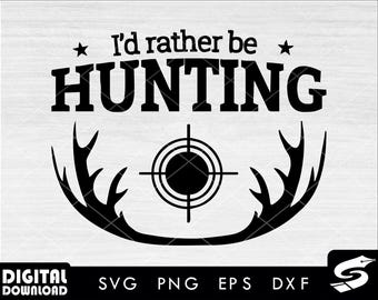 I'd Rather Be Hunting svg, deer hunting svg, hunting svg, deer svg, silhouette, png for Hunters