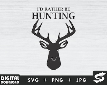 I'd rather be deer hunting svg, hunting svg, deer svg, silhouette, png for deer hunters