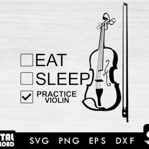 Eat sleep practice violin svg, violin svg, violin png, music svg, violin clipart, instrument svg, for violin lovers