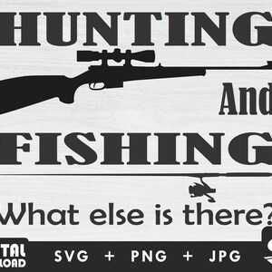 Hunting and fishing svg, fisherman svg, fishing shirt svg, fishing silhouette, for fisherman lovers
