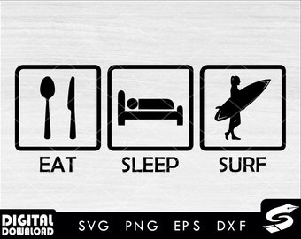 Eat sleep surf SVG, surfing SVG, surf svg, surfboard svg, surfer svg, for surfing lovers