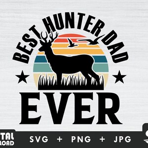 Best hunter dad svg, hunting svg, deer svg, silhouette, png for deer humters