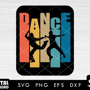 Dance retro SVG, dance svg, dancer svg, dance mom svg, dance team svg, for dancing lovers