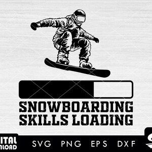 Snowboarding skills loading svg, snowboarder svg, winter svg, snowboarding clipart, for snowboarding lovers
