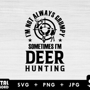 Sometimes im deer hunting svg, hunting svg, deer svg, silhouette, png for lovers