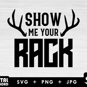 Show me your rack svg, deer hunting svg, hunting svg, deer svg, silhouette, png for hunters